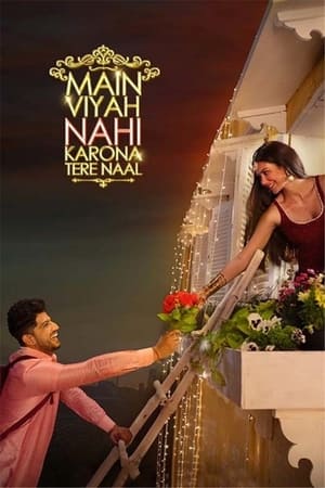 Main Viyah Nahi Karona Tere Naal 2022 Punjabi Audio WEB-DL 1080p - 720p - 480p - Movierulz
