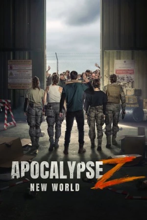 Apocalypse Z: New World 2026 Hindi Dual Audio WEB-DL 720p - 480p - 1080p - 2160p - Movierulz